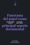 Libro: Panorama del papel como principal soporte documental | Autor: Adriana Gómez Llorente | Isbn: 9789589781995