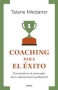 Libro: Coaching para el éxito | Autor: Talane Miedaner | Isbn: 9788417694609