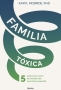 Libro: Familia tóxica | Autor: Karyl Mcbride, Phd | Isbn: 9786289618921