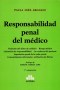 Libro: Responsabilidad penal del médico - Autor: Paula Inés Argani - Isbn: 9789877060416
