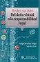 Libro: Redes sociales. Del daño virtual a la responsabilidad - Autor: Felipe Sánchez Iregui - Isbn: 9789588987767