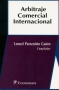 Libro: Arbitraje Comercial Internacional | Autor: Leonel Pereznieto Castro | Isbn: 9684763409
