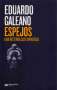 Libro: Espejos. Una historia casi universal | Autor: Eduardo Galeano | Isbn: 9789876295512
