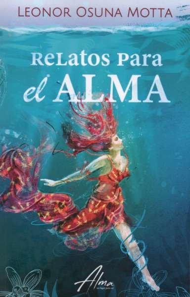 Libro: Relatos para el alma | Autor: Leonor Osuna Motta | Isbn: 9789584955937