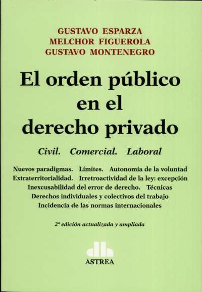 Libro: El orden público en el derecho privado 2da Edición | Autor: Gustavo Esparza | Isbn: 9789877064025