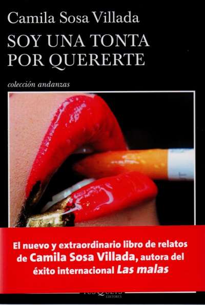 Libro: Soy una tonta por quererte | Autor: Camila Sosa Villada | Isbn: 9786280001098