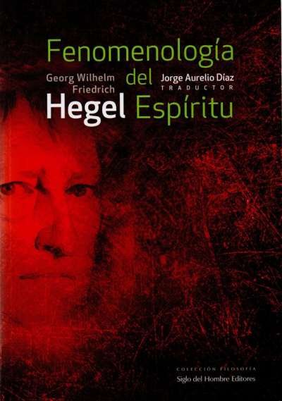 Libro: Fenomenología del espíritu | Autor: Jorge Aurelio Diaz | Isbn: 9789586657051