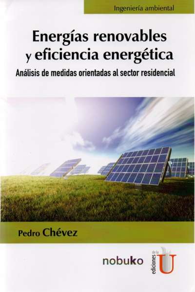 Libro: Energías renovables y eficiencia energética | Autor: Pedro Chevez | Isbn: 9789587627787