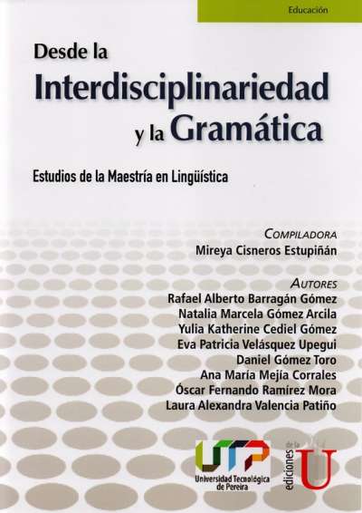 Libro: Desde la interdisciplinariedad y la gramatica | Autor: Varios Autores | Isbn: 9789587921229