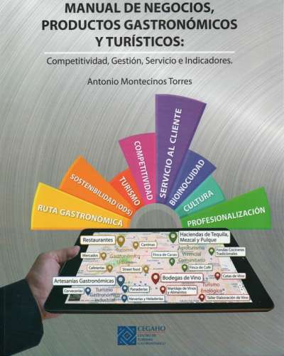 Libro: Manual de negocios, productos gastronómicos y turísticos | Autor: Antonio Montecinos | Isbn: 9789584950550