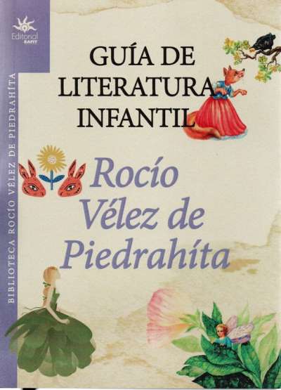 Libro: Guía de literatura infantil | Autor: Rocio Velez de Piedrahita | Isbn: 9789587207408