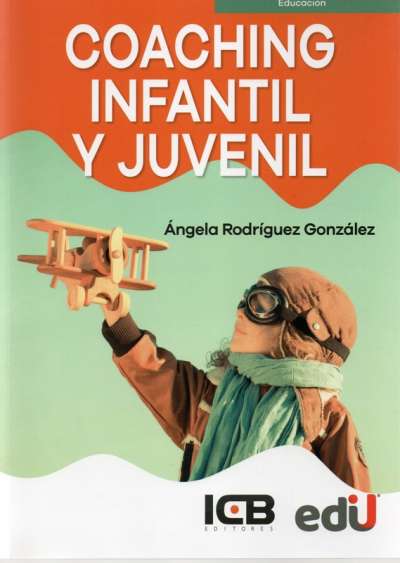 Libro: Coaching infantil y juvenil | Autor: Angela Rodriguez Gonzalez | Isbn: 9789587923551