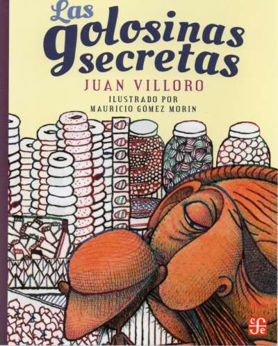 Libro: Las golosinas secretas | Autor: Juan Villoro | Isbn: 9786071619648