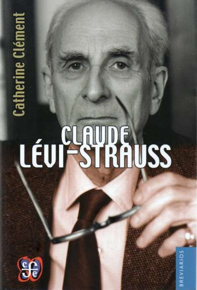 Libro: Claude Levi-strauss | Autor: Catherine Clement | Isbn: 9789505575664