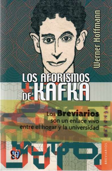 Libro: Los aforismos de Kafka | Autor: Werner Hoffmann | Isbn: 9789681601737