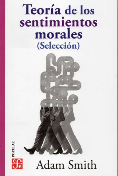 Libro: Teoría de los sentimientos morales | Autor: Adan Smith | Isbn: 9789681601645