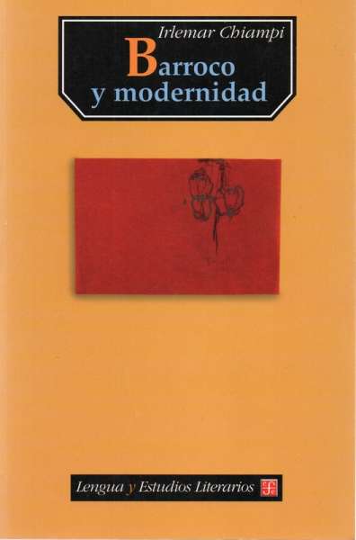 Libro: Barroco y modernidad | Autor: Irlemar Chiampi | Isbn: 968165966X