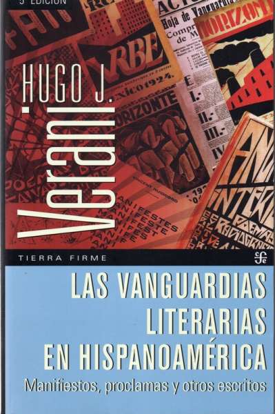 Libro: Las vanguardias literarias en Hispanoamérica | Autor: Hugo J. Verani | Isbn: 9786071670830