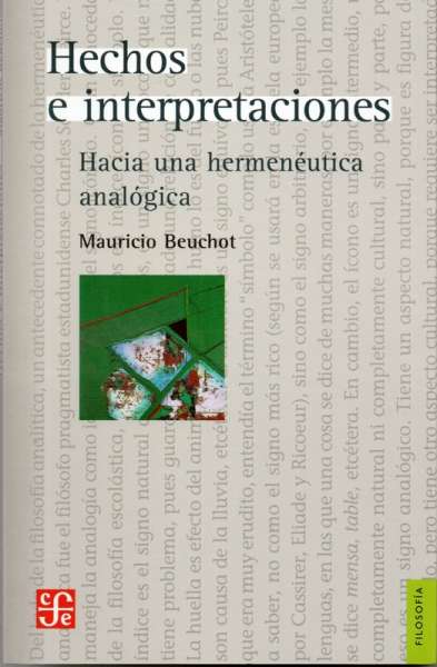 Libro: Hechos e interpretaciones | Autor: Mauricio Beuchot | Isbn: 9786071637147