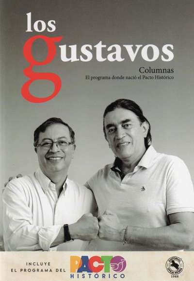 Libro: Los gustavos | Autor: Gustavo Petro | Isbn: 9789580614661