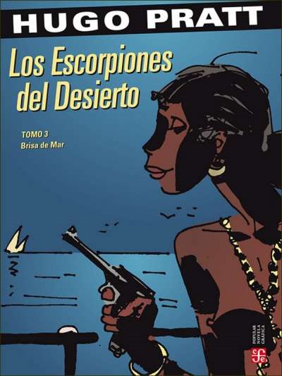 Libro: Los escorpiones del desierto Tomo III | Autor: Hugo Pratt | Isbn: 9786071670984