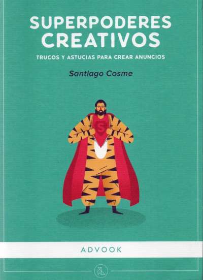 Libro: Superpoderes creativos | Autor: Santiago Cosme | Isbn: 9788494296956