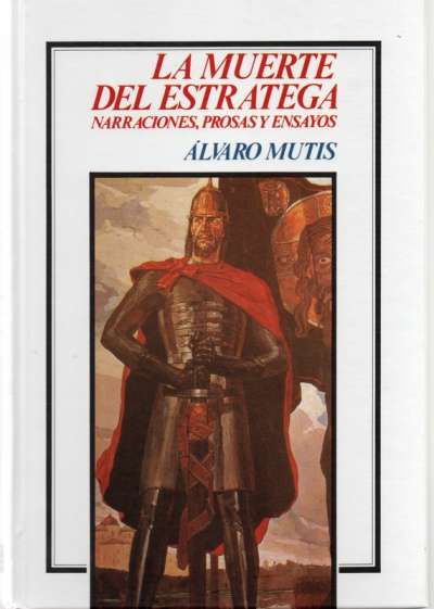 Libro: La muerte del estratega | Autor: Álvaro Mutis | Isbn: 9681628276