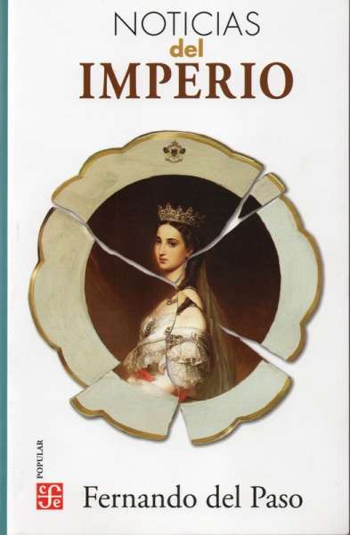Libro: Noticias del imperio | Autor: Fernando del Paso | Isbn: 9786071669902