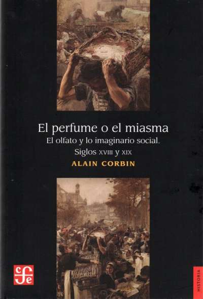 Libro: El perfume o el miasma | Autor: Alain Corbin | Isbn: 9789681627546