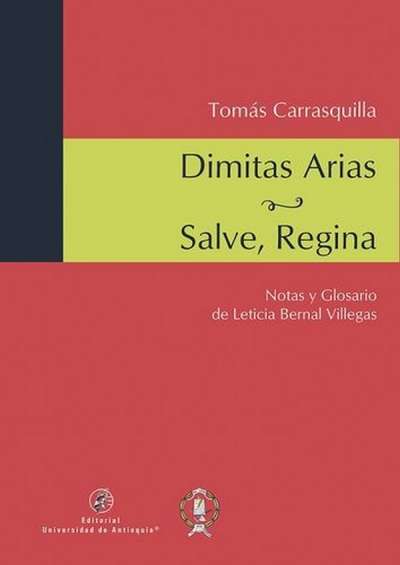 Libro: Dimitas arias salve regina | Autor: Tomás Carrasquilla | Isbn: 9789587148305