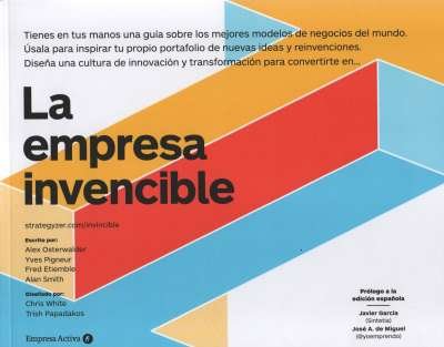 Libro: La empresa invencible | Autor: Alex Osterwalder | Isbn: 9788416997374