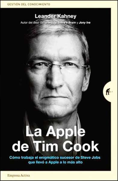 Libro: La apple de tim cook | Autor: Leander Kahney | Isbn: 9788416997206