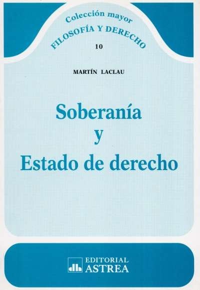 Soberanía y estado de derecho - Martín Laclau - 9789877060140