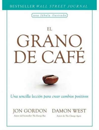 Libro: El grano de café | Autor: Jon Gordon | Isbn: 9788417963163