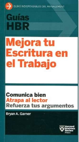 Libro: Mejora tu escritura en el trabajo | Autor: Bryan A. Garner | Isbn: 9788494562952