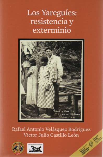 Libro: Los Yareguíes: resistencia y exterminio | Autor: Rafael Antonio Velasquez | Isbn: 9789585385238