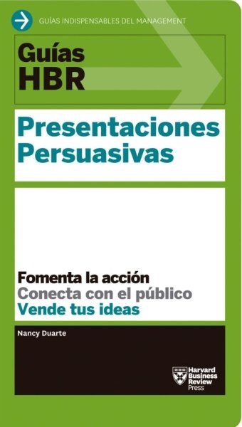 Libro: Presentaciones Persuasivas | Autor: Nancy Duarte | Isbn: 9788494562921