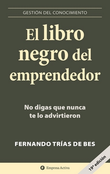 Libro: El libro negro del emprendedor | Autor: Fernando Trías de Bes | Isbn: 9788496627260