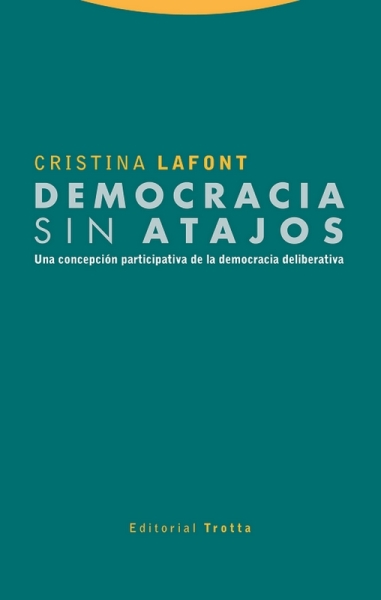 Libro: Democracia sin atajos | Autor: Cristina Lafont | Isbn: 9788413640235