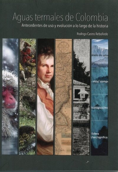 Libro: Aguas termales de Colombia | Autor: Rodrigo Castro Rebolledo | Isbn: 9789584943446
