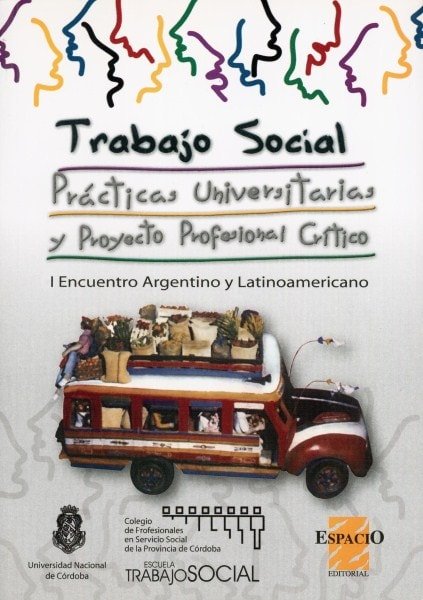 Trabajo social.Prácticas universitarias y proyecto profesional crítico. I encuentro argentino y latinoamericano - María Inés Peralta - 9508022707