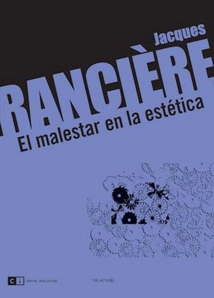 El malestar en la estética - Jacques Ranciére - 9789876143196