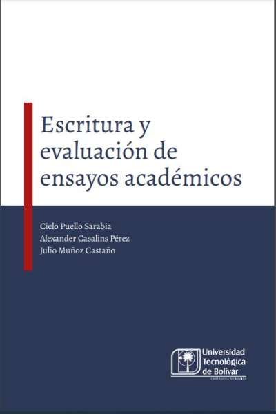 Libro: Escritura y evaluación de ensayos académicos | Autor: Cielo Puello Sarabia | Isbn: 9789588862897