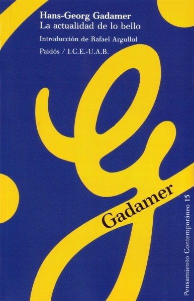 La actualidad de lo bello - Hans-georg Gadamer - 9789501290653
