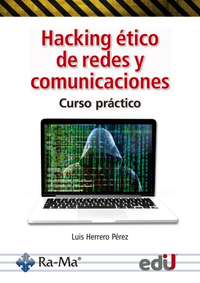 Libro: Hacking ético de redes y comunicaciones | Autor: Luis Herrero Pérez | Isbn: 9789587924046
