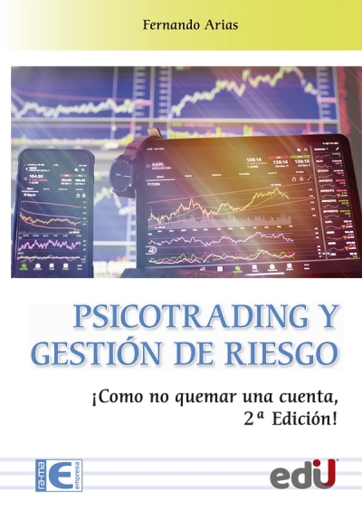Libro: Psicotrading y gestión de riesgo. 2da Edición | Autor: Fernando Arias | Isbn: 9789587924121
