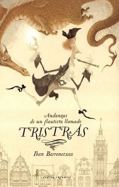 Libro: Andanzas de un flautista llamado Tristras | Autor: Iban Barrenetxea | Isbn: 9788418930126