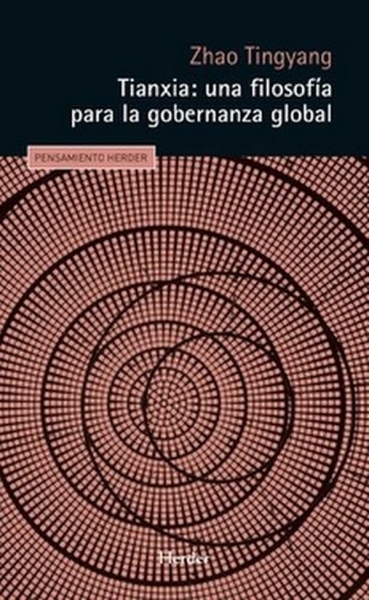 Libro: Tianxia: una filosofía para la gobernanza global | Autor: Zhao Tingyang | Isbn: 9788425446276
