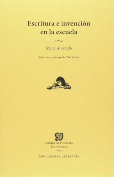 Libro: Escritura e invención en la escuela | Autor: Maite Alvarado | Isbn: 9789877190007