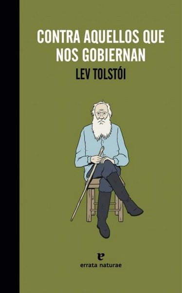 Contra aquellos que nos gobiernan - Lev Tolstói - 9788415217633